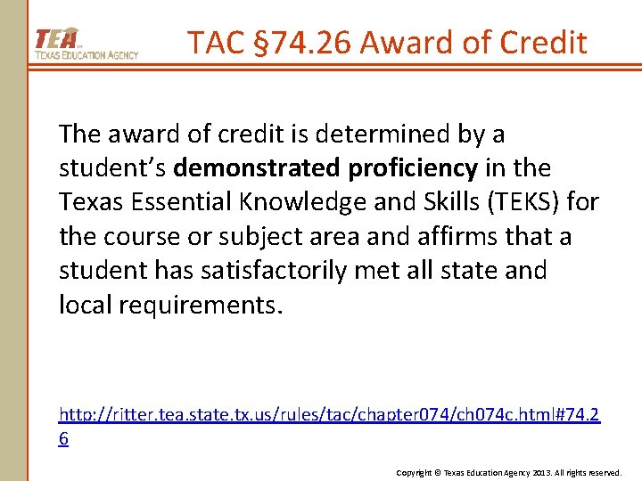 TAC § 74. 26 Award of Credit The award of credit is determined by