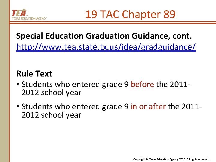 19 TAC Chapter 89 Special Education Graduation Guidance, cont. http: //www. tea. state. tx.