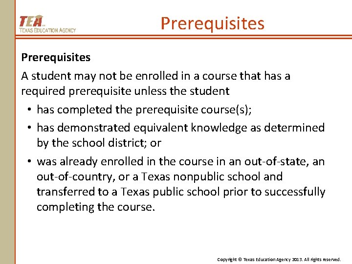 Prerequisites A student may not be enrolled in a course that has a required