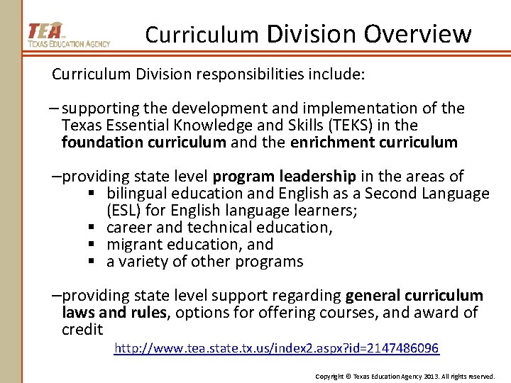 Curriculum Division Overview Curriculum Division responsibilities include: – supporting the development and implementation of