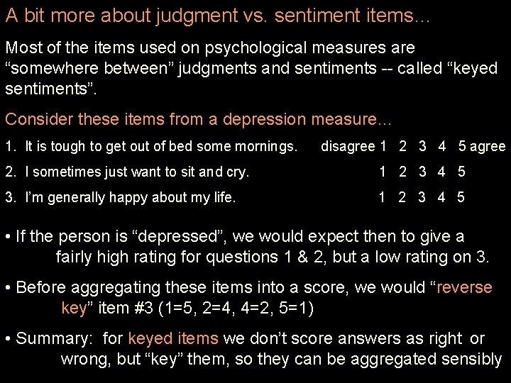 A bit more about judgment vs. sentiment items… Most of the items used on