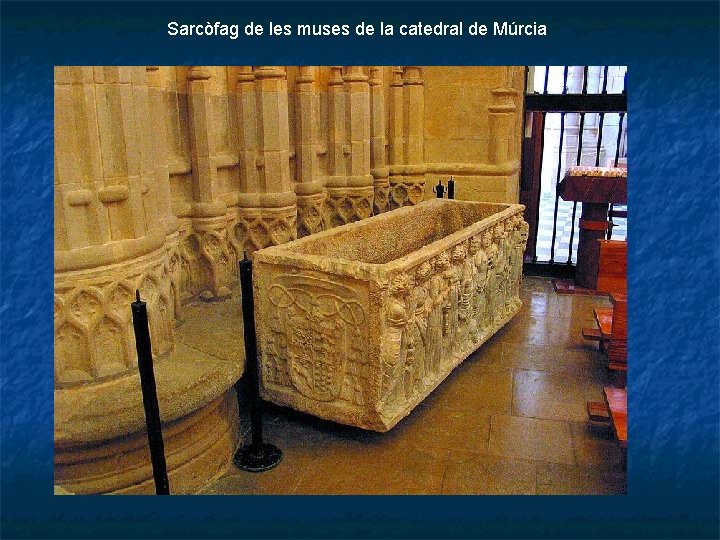 Sarcòfag de les muses de la catedral de Múrcia 