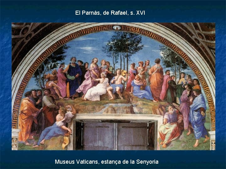 El Parnàs, de Rafael, s. XVI Museus Vaticans, estança de la Senyoria 