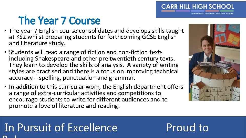 The Year 7 Course • The year 7 English course consolidates and develops skills