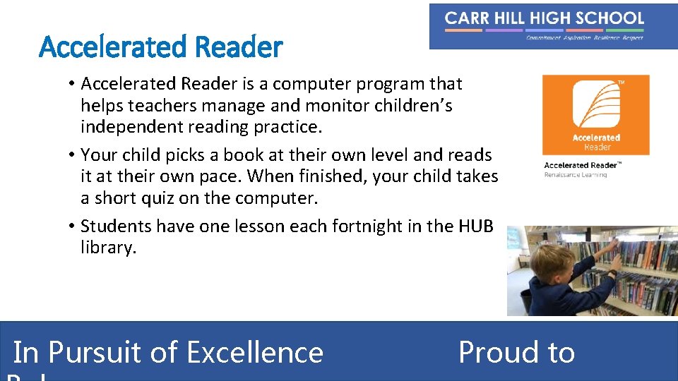 Accelerated Reader • Accelerated Reader is a computer program that helps teachers manage and