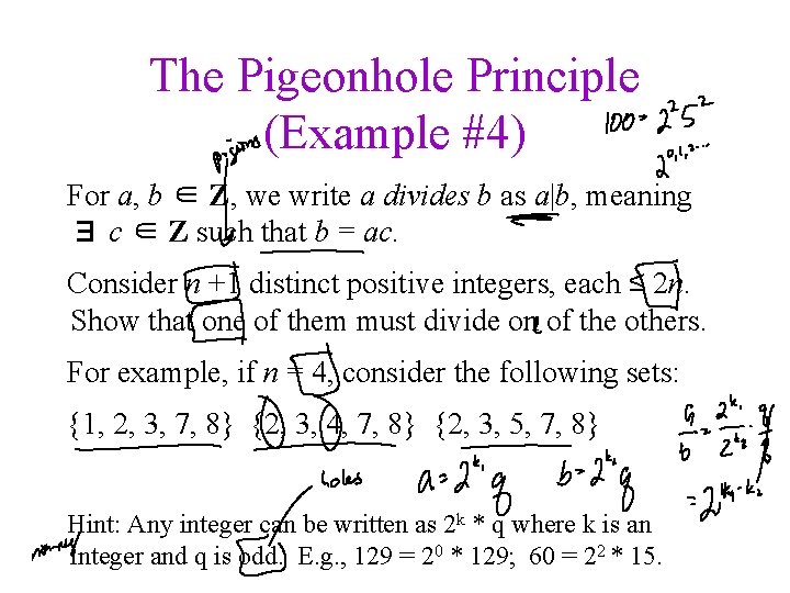 The Pigeonhole Principle (Example #4) For a, b ∈ Z, we write a divides