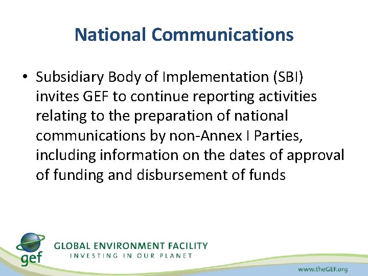 National Communications • Subsidiary Body of Implementation (SBI) invites GEF to continue reporting activities