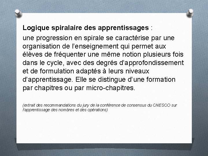 Logique spiralaire des apprentissages : une progression en spirale se caractérise par une organisation