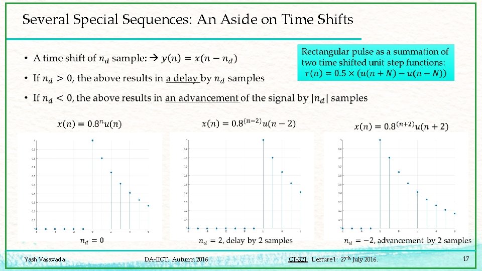 Several Special Sequences: An Aside on Time Shifts • Yash Vasavada DA-IICT. Autumn 2016