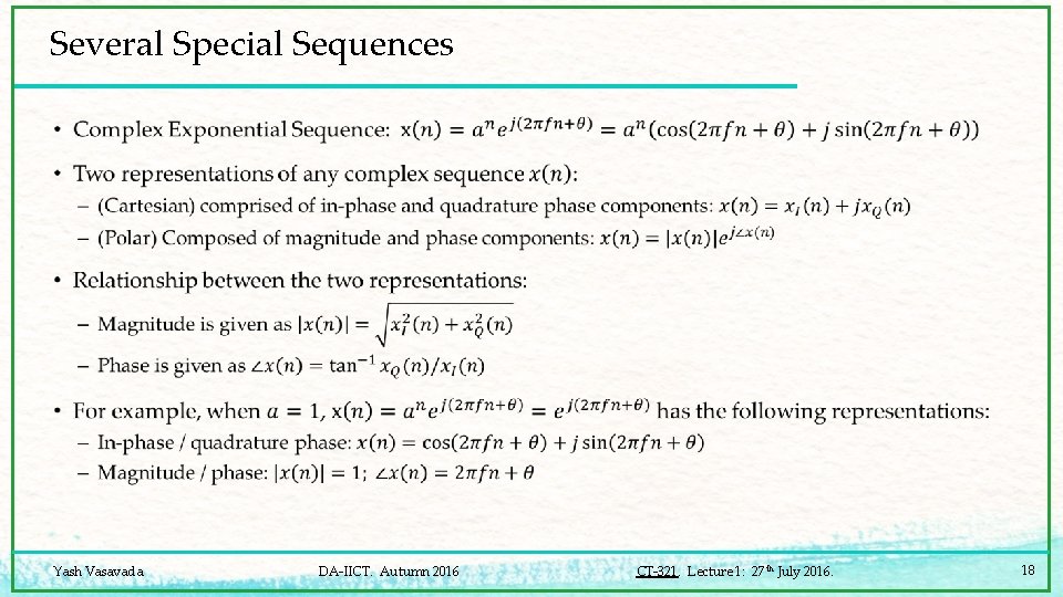 Several Special Sequences • Yash Vasavada DA-IICT. Autumn 2016 CT-321. Lecture 1: 27 th