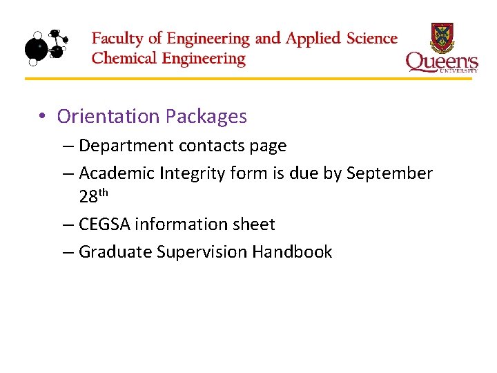  • Orientation Packages – Department contacts page – Academic Integrity form is due