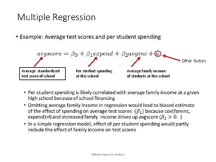 Multiple Regression • Other factors Average standardized test score of school Per student spending