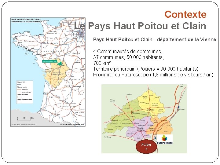 Contexte Le Pays Haut Poitou et Clain Pays Haut-Poitou et Clain - département de