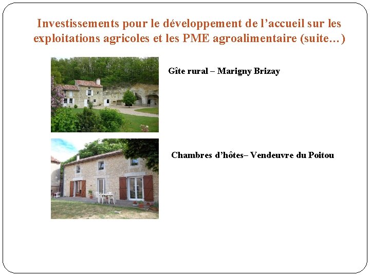 Investissements pour le développement de l’accueil sur les exploitations agricoles et les PME agroalimentaire