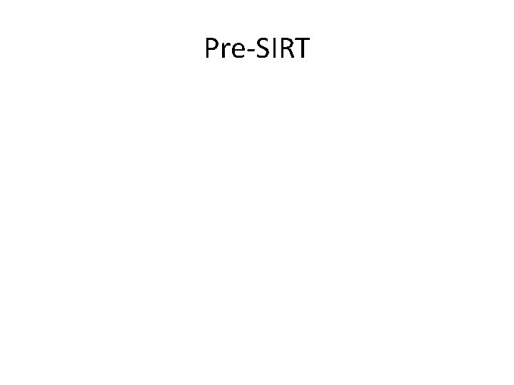 Pre-SIRT 