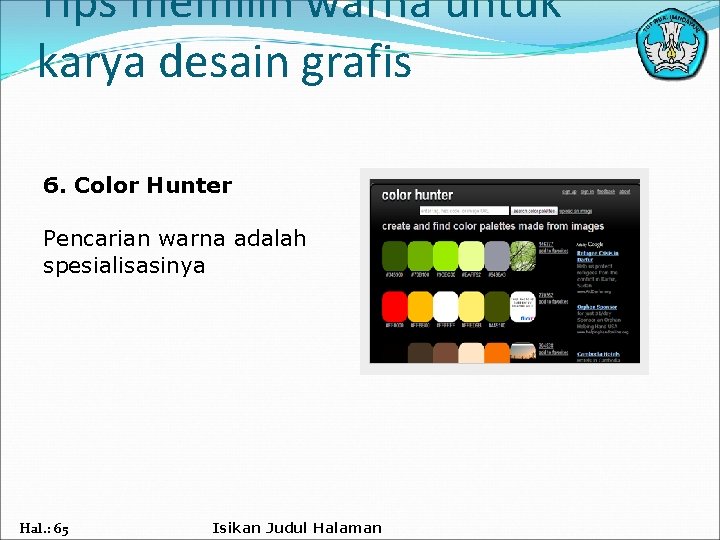 Tips memilih warna untuk karya desain grafis 6. Color Hunter Pencarian warna adalah spesialisasinya