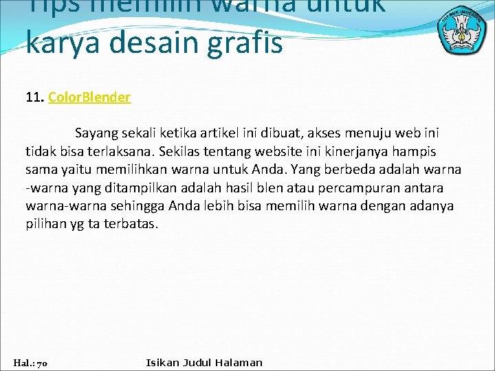 Tips memilih warna untuk karya desain grafis 11. Color. Blender Sayang sekali ketika artikel