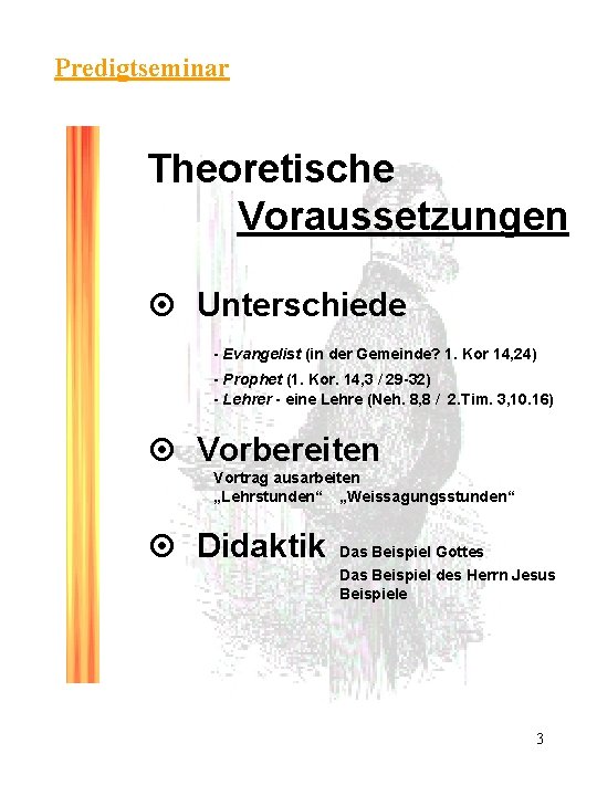 Predigtseminar Theoretische Voraussetzungen ¤ Unterschiede - Evangelist (in der Gemeinde? 1. Kor 14, 24)