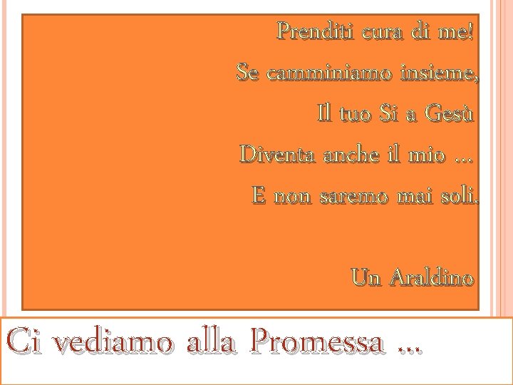 Prenditi cura di me! Se camminiamo insieme, Il tuo Si a Gesù Diventa anche