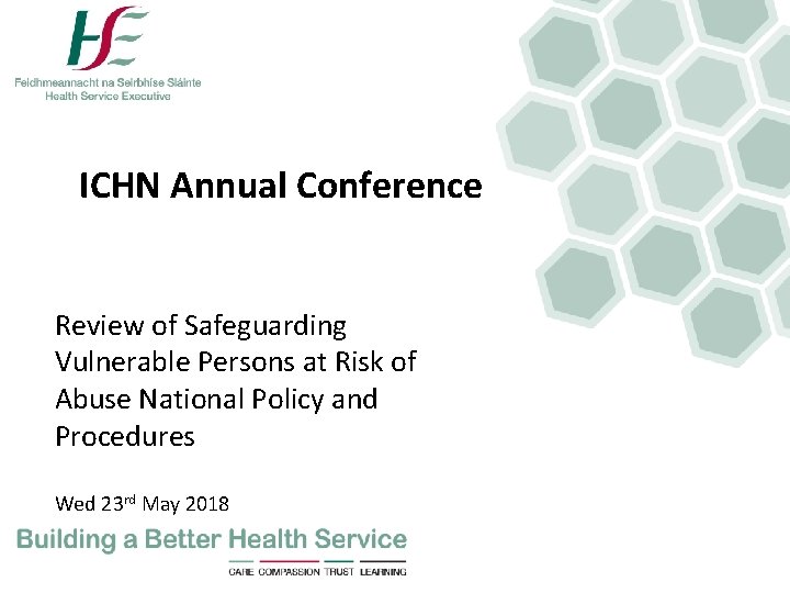 ICHN Annual Conference Review of Safeguarding Vulnerable Persons at Risk of Abuse National Policy