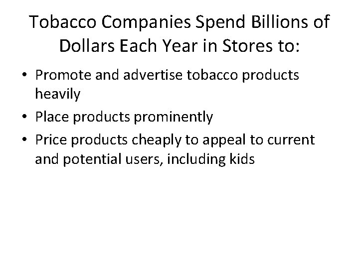 Tobacco Companies Spend Billions of Dollars Each Year