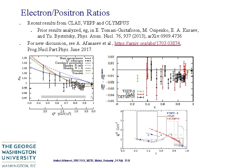 Electron/Positron Ratios. . Recent results from CLAS, VEPP and OLYMPUS. Prior results analyzed, eg, Electron/Positron Ratios. . Recent results from CLAS, VEPP and OLYMPUS. Prior results analyzed, eg,