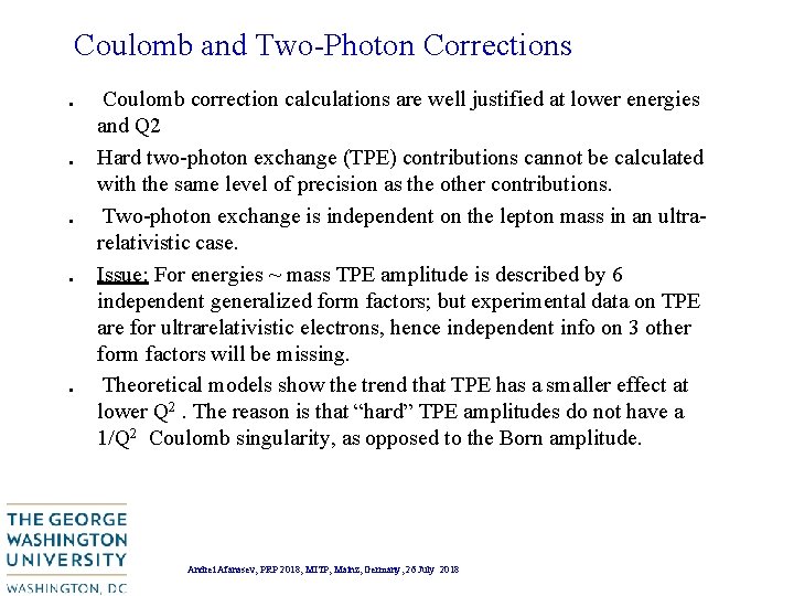 Coulomb and Two-Photon Corrections . . . Coulomb correction calculations are well justified at Coulomb and Two-Photon Corrections . . . Coulomb correction calculations are well justified at