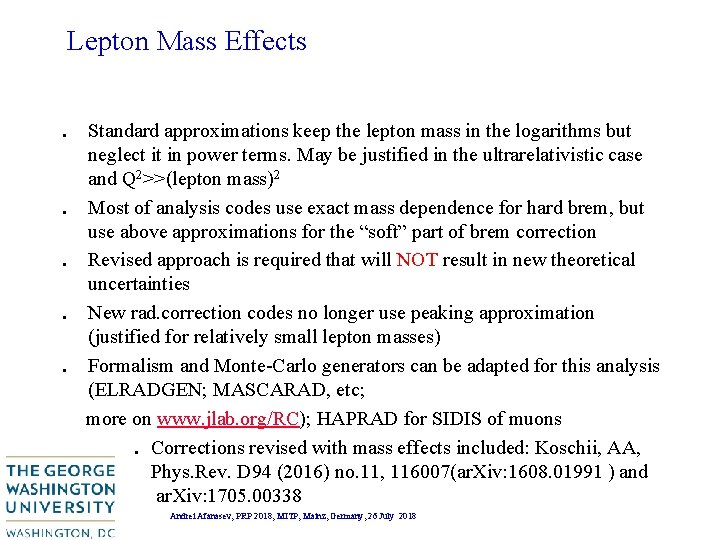 Lepton Mass Effects . . . Standard approximations keep the lepton mass in the Lepton Mass Effects . . . Standard approximations keep the lepton mass in the