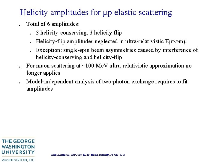 Helicity amplitudes for μp elastic scattering . . . Total of 6 amplitudes: . Helicity amplitudes for μp elastic scattering . . . Total of 6 amplitudes: .