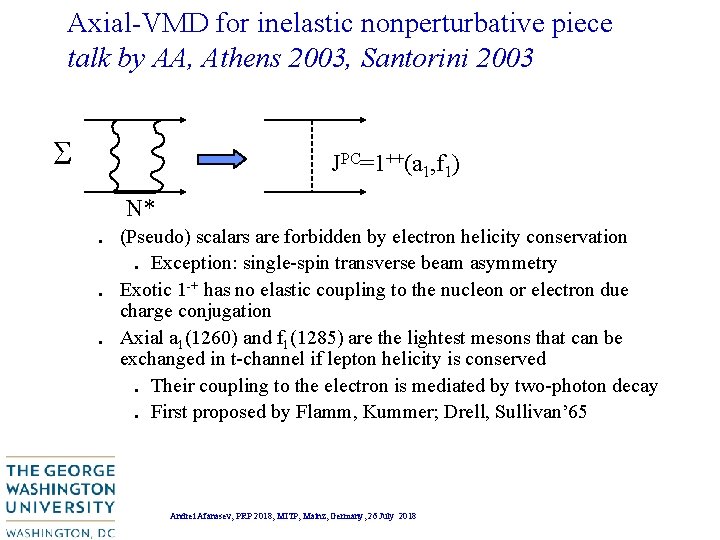 Axial-VMD for inelastic nonperturbative piece talk by AA, Athens 2003, Santorini 2003 JPC=1++(a 1, Axial-VMD for inelastic nonperturbative piece talk by AA, Athens 2003, Santorini 2003 JPC=1++(a 1,