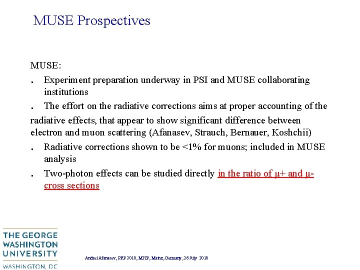 MUSE Prospectives MUSE: . Experiment preparation underway in PSI and MUSE collaborating institutions. The MUSE Prospectives MUSE: . Experiment preparation underway in PSI and MUSE collaborating institutions. The