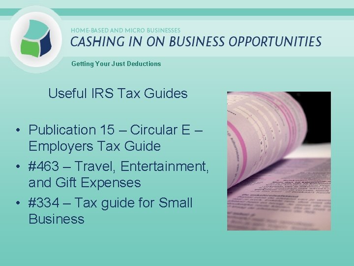 Getting Your Just Deductions Useful IRS Tax Guides • Publication 15 – Circular E