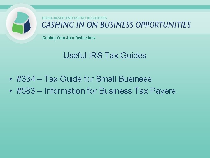 Getting Your Just Deductions Useful IRS Tax Guides • #334 – Tax Guide for