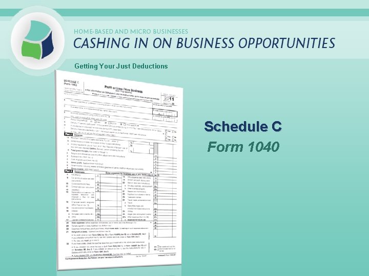 Getting Your Just Deductions Schedule C Form 1040 