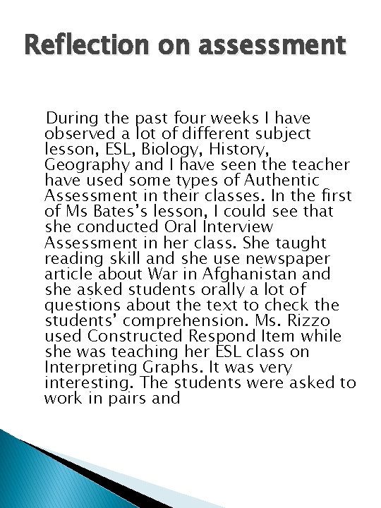 Reflection on assessment During the past four weeks I have observed a lot of