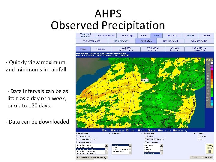 AHPS Observed Precipitation - Quickly view maximum and minimums in rainfall - Data intervals
