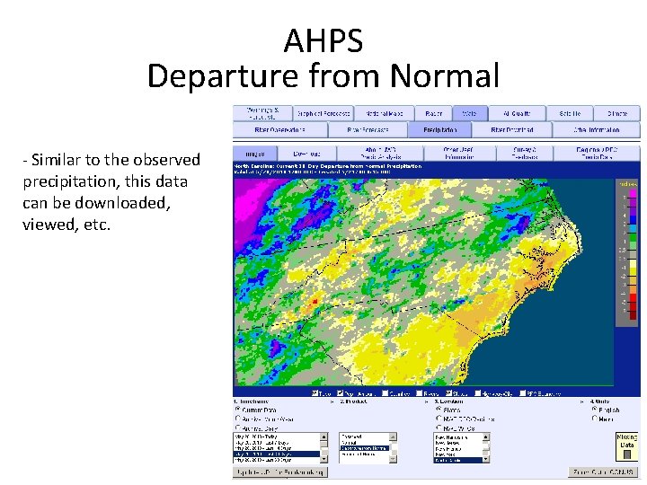 AHPS Departure from Normal - Similar to the observed precipitation, this data can be