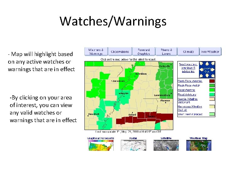 Watches/Warnings - Map will highlight based on any active watches or warnings that are