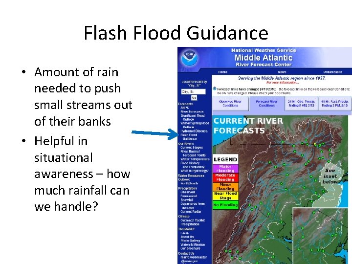 Flash Flood Guidance • Amount of rain needed to push small streams out of