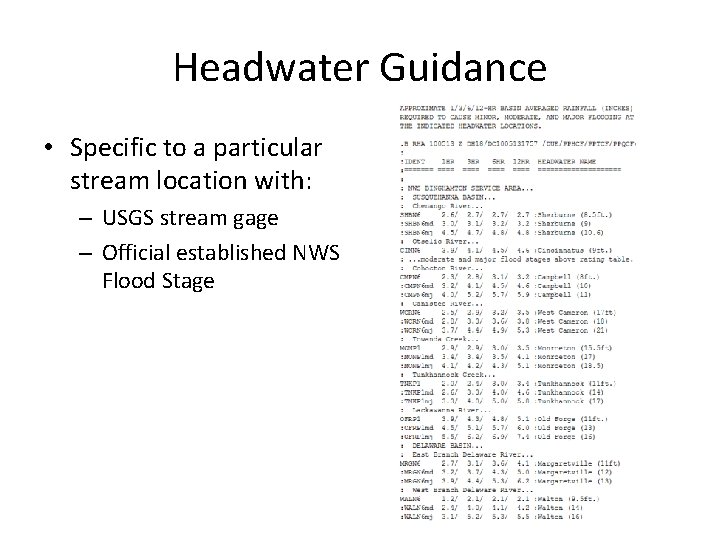 Headwater Guidance • Specific to a particular stream location with: – USGS stream gage