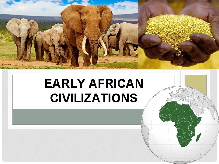 EARLY AFRICAN CIVILIZATIONS 