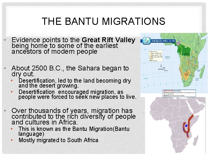 THE BANTU MIGRATIONS • Evidence points to the Great Rift Valley being home to