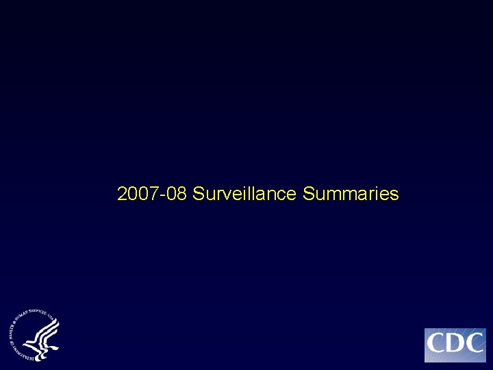 2007 -08 Surveillance Summaries 