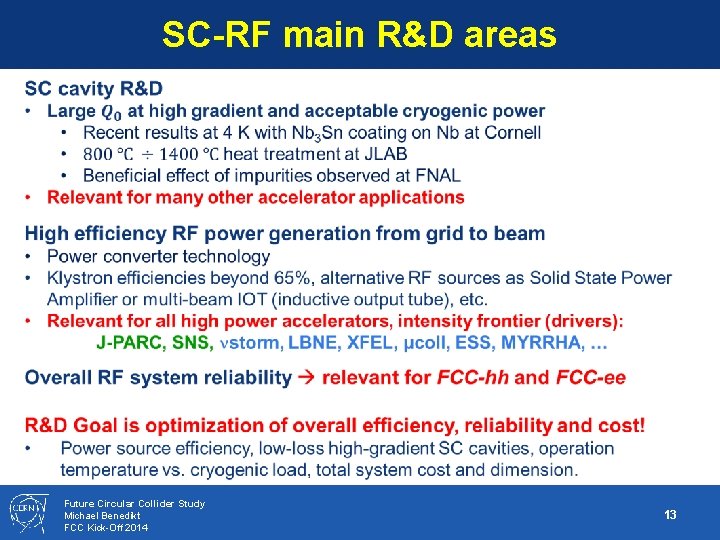 SC-RF main R&D areas Future Circular Collider Study Michael Benedikt FCC Kick-Off 2014 13