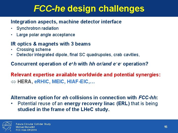 FCC-he design challenges Integration aspects, machine detector interface • Synchrotron radiation • Large polar