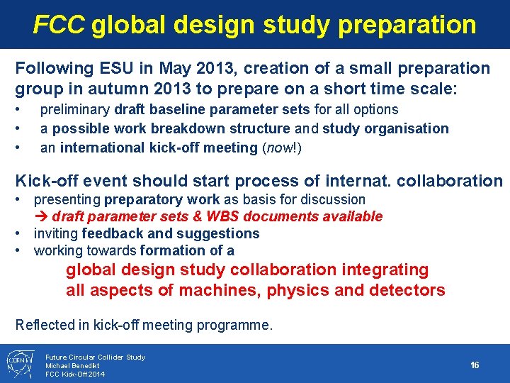 FCC global design study preparation Following ESU in May 2013, creation of a small