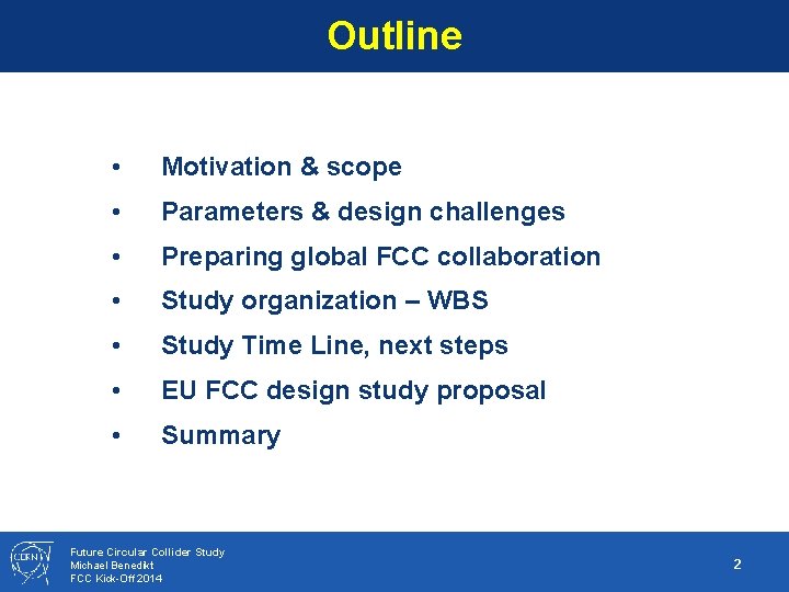 Outline • Motivation & scope • Parameters & design challenges • Preparing global FCC