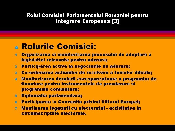 Rolul Comisiei Parlamentului Romaniei pentru Integrare Europeana [3] o 1 2 3 4 5