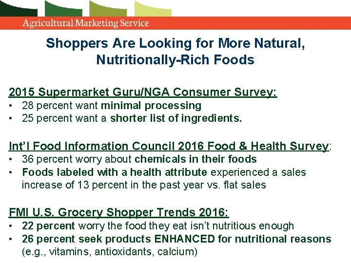 Shoppers Are Looking for More Natural, Nutritionally-Rich Foods 2015 Supermarket Guru/NGA Consumer Survey: •