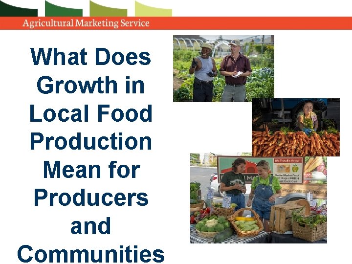 What Does Growth in Local Food Production Mean for Producers and Communities 